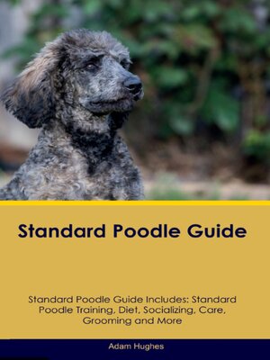 cover image of Standard Poodle Guide  Standard Poodle Guide Includes